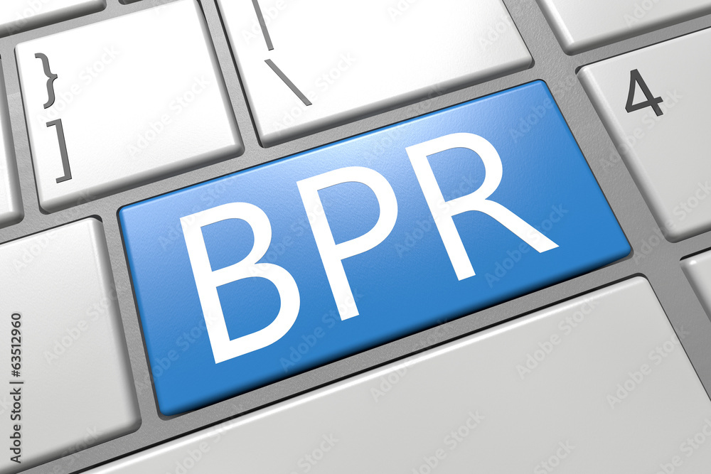 Business Process Reengineering Business Process Reengineering