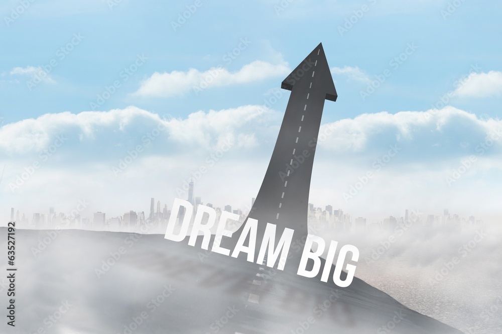Fototapeta premium Dream big against road turning into arrow