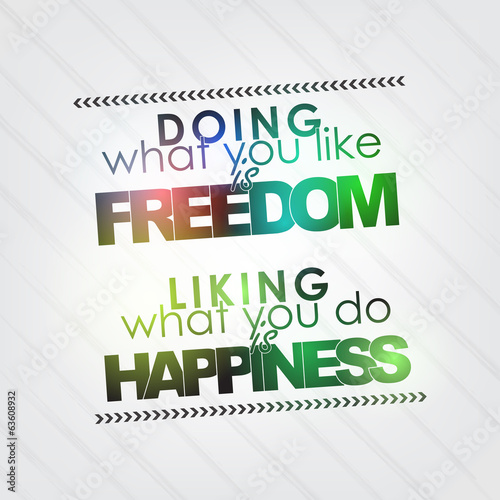 Liking what you do is happiness