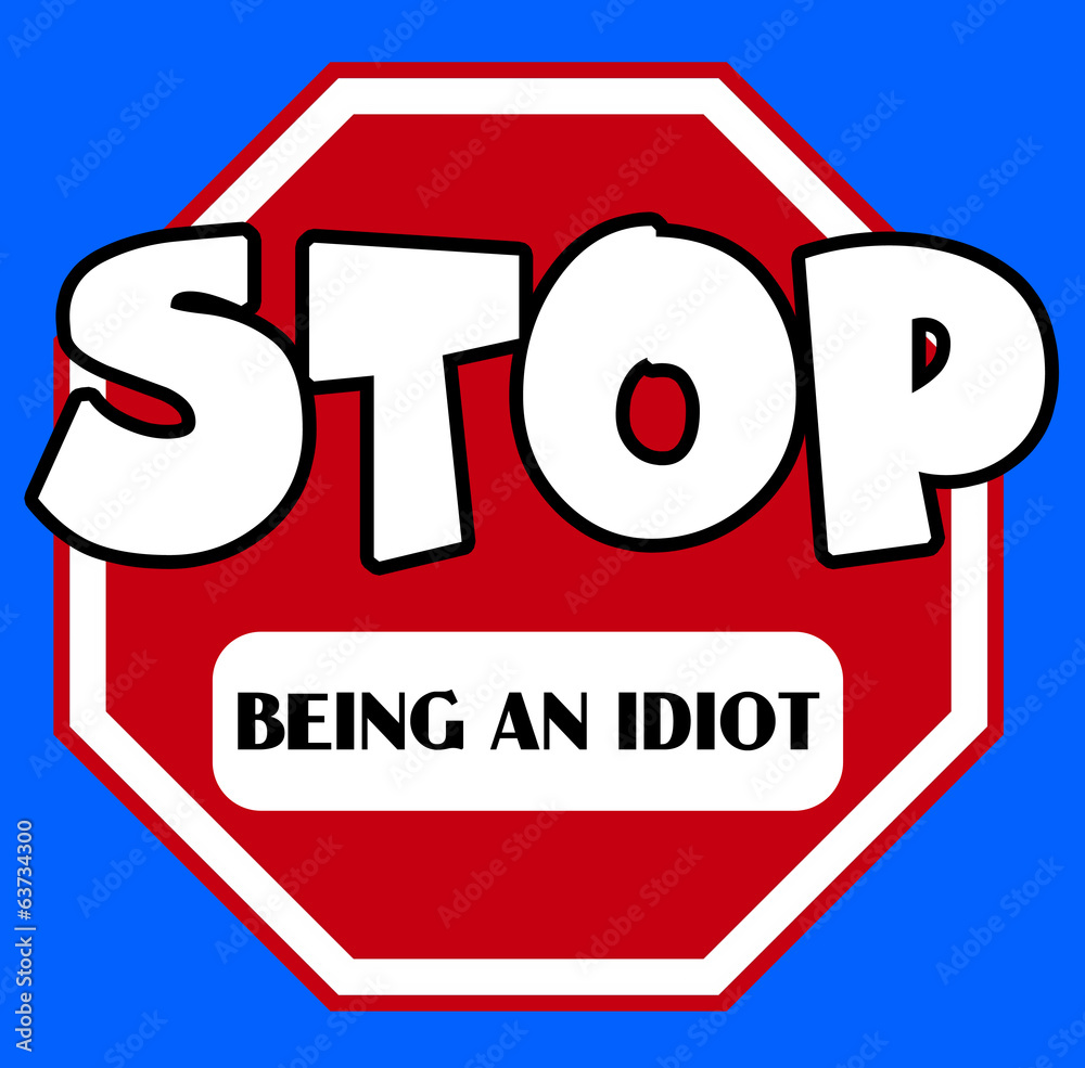 Cartoon stylel Stop sign with Idiot caption Stock Illustration Adobe
