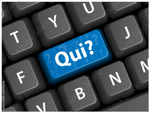 Touche "QUI?" sur Clavier (contact service clients questions)