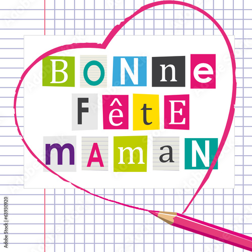 Bonne fête maman ! Mot collé sur feuille de classeur.