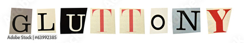 Gluttony formed with magazine letters on a white background