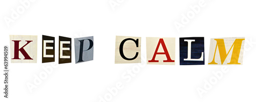 Keep Calm formed with magazine letters on a white background
