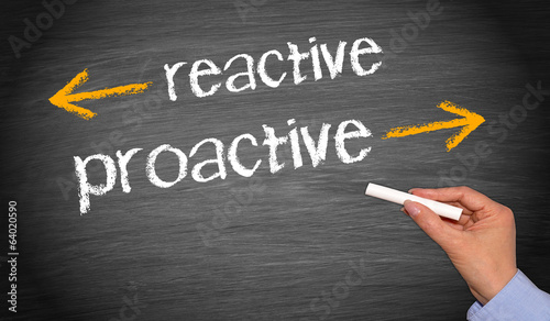 reactive and proactive - business concept
