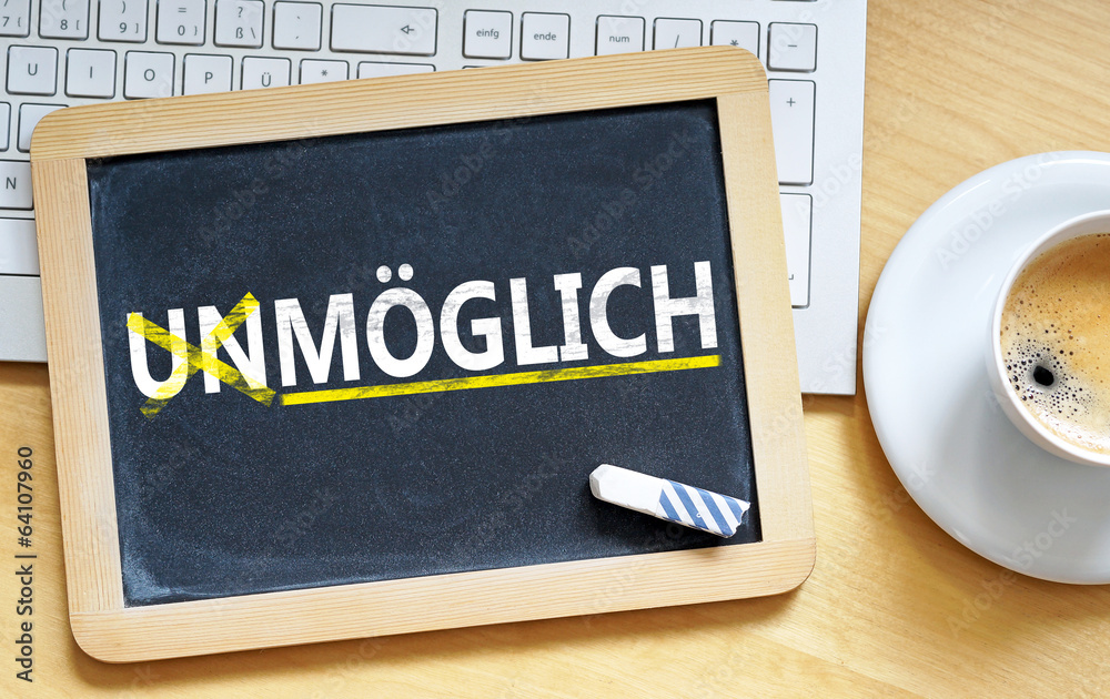 unmöglich unmöglich