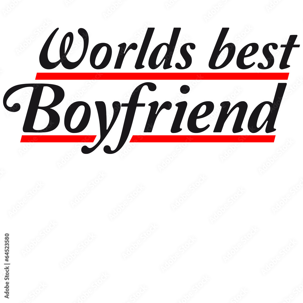 Worlds best Boyfriend