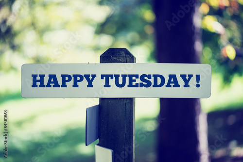 Bilde på lerret Happy tuesday