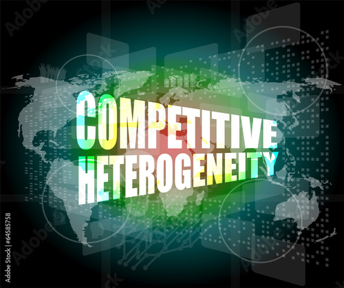 competitive heterogeneity word on business digital touch screen