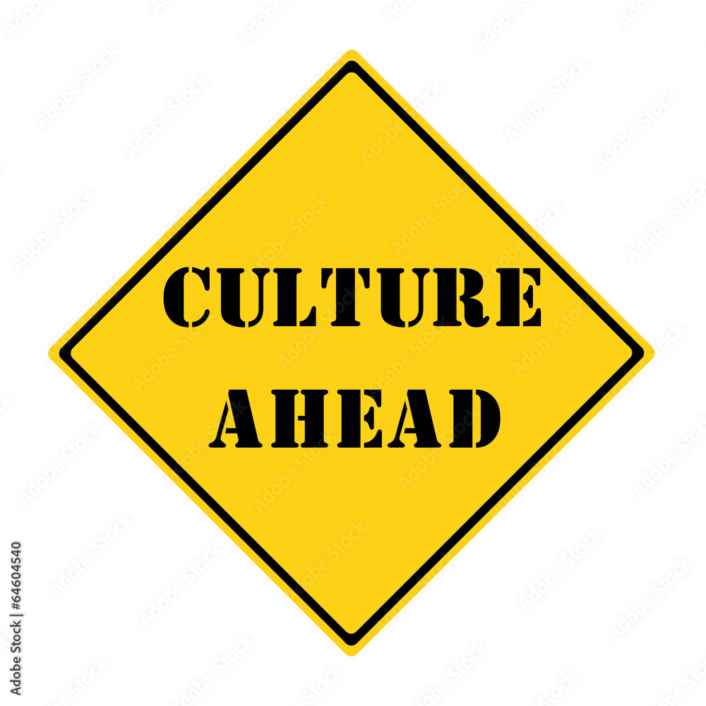 Culture Ahead Sign Culture Ahead Sign