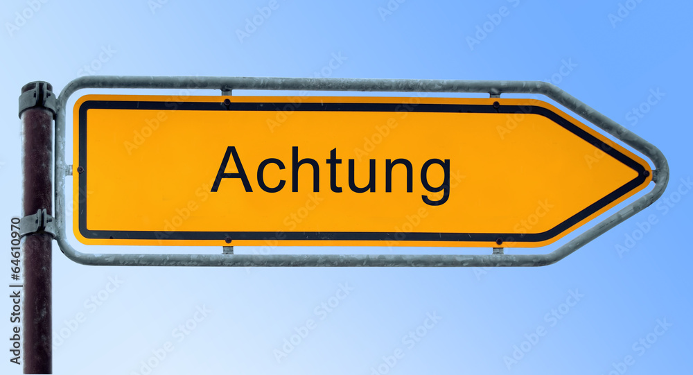 Strassenschild 6 - Achtung