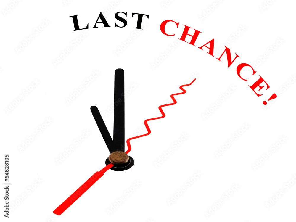 White clock with words Last Chance White clock with words Last Chance
