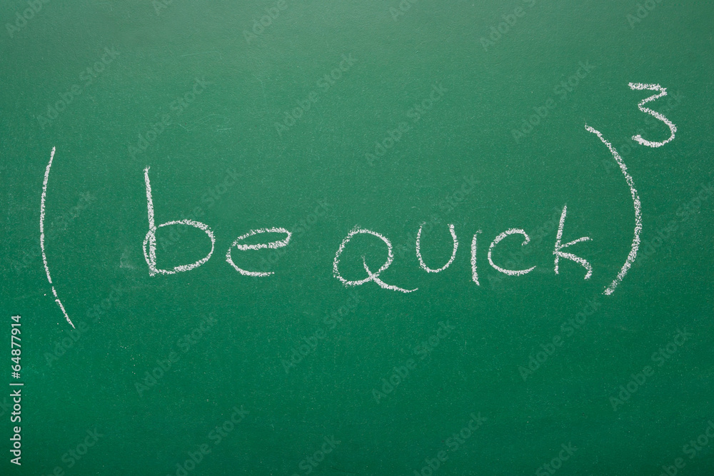 Be quick phrase cubed Be quick phrase cubed