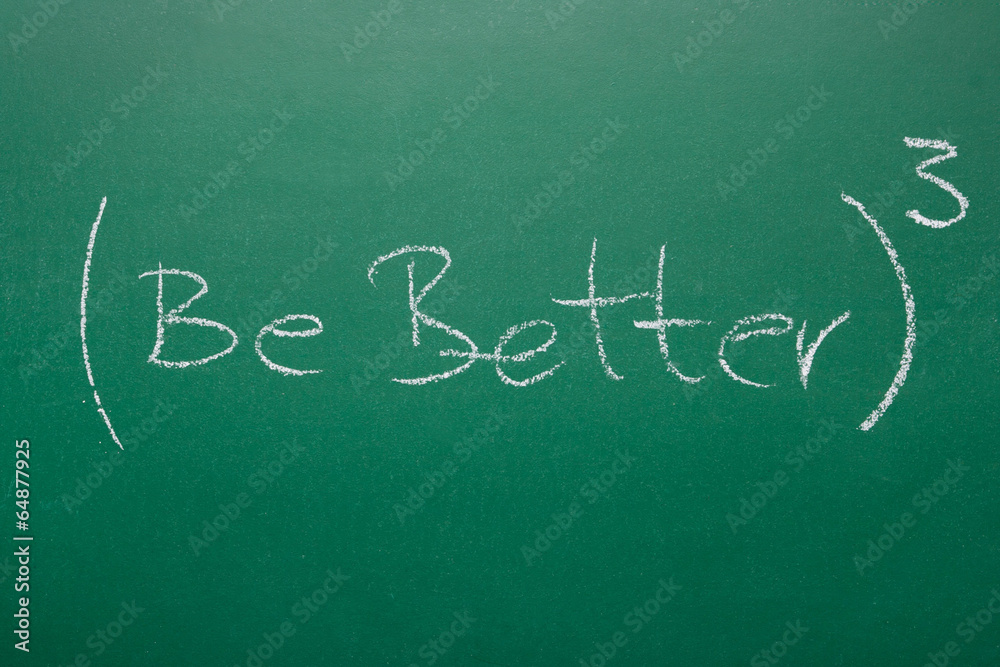 Be better phrase cubed Be better phrase cubed