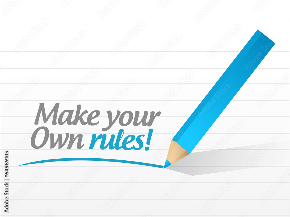 make your own rules message illustration make your own rules message illustration