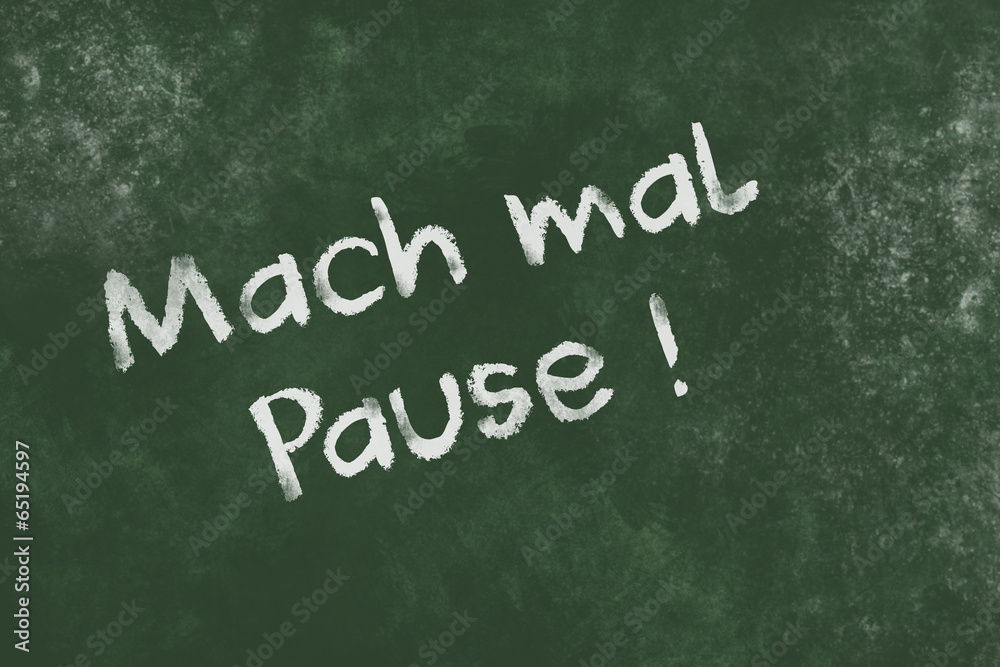 Obraz premium Mach mal Pause