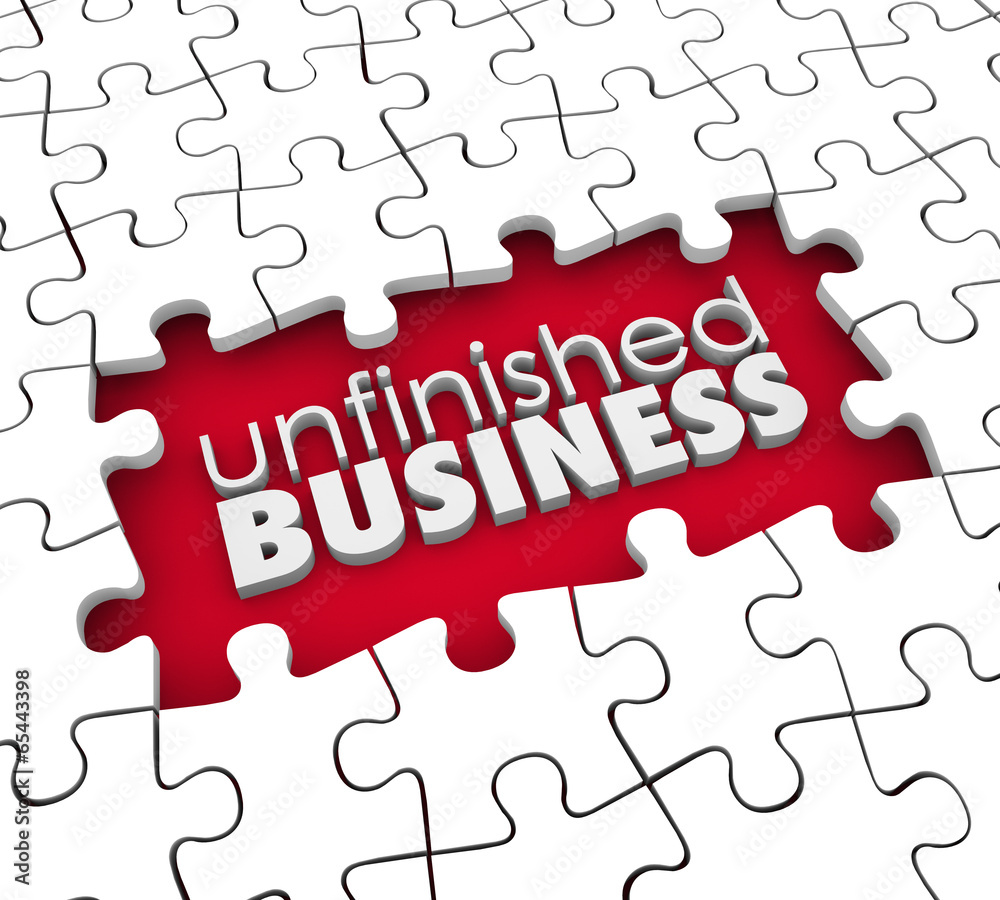 Unfinished Business Puzzle Pieces Hole Work Still to Be Done Unfinished Business Puzzle Pieces Hole Work Still to Be Done