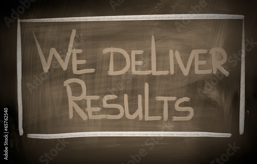 We Deliver Results Concept