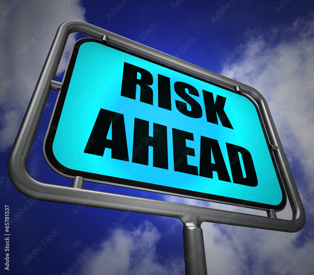 Risk Ahead Signpost Shows Dangerous Unstable and Insecure Warnin Risk Ahead Signpost Shows Dangerous Unstable and Insecure Warnin