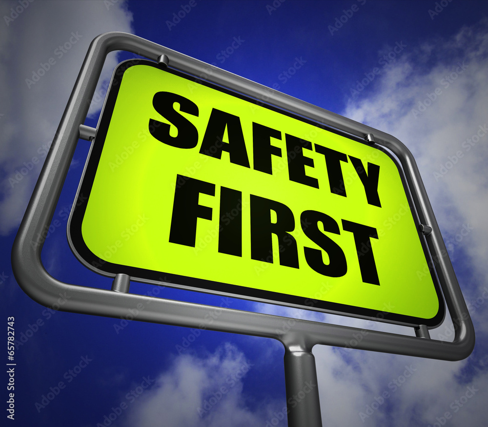 Fototapeta premium Safety First Signpost Indicates Prevention Preparedness and Secu
