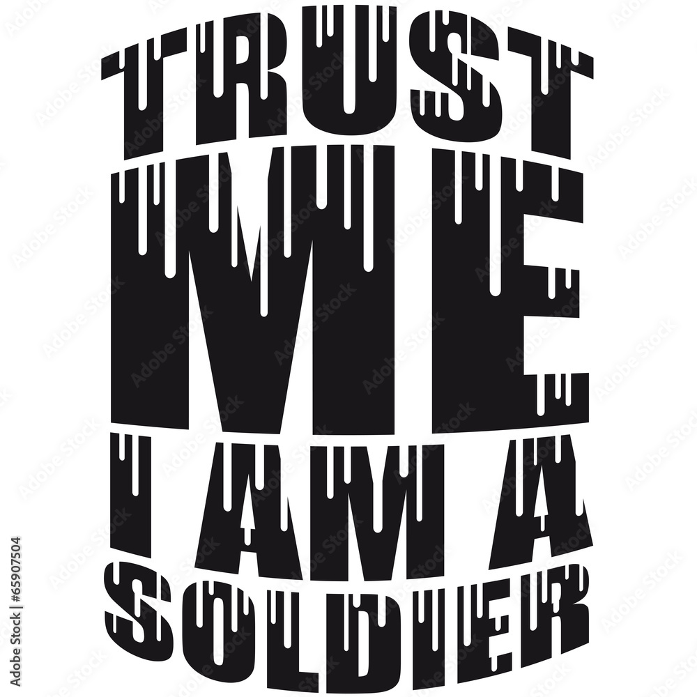 Fototapeta premium Trust Me Soldier Graffiti Logo