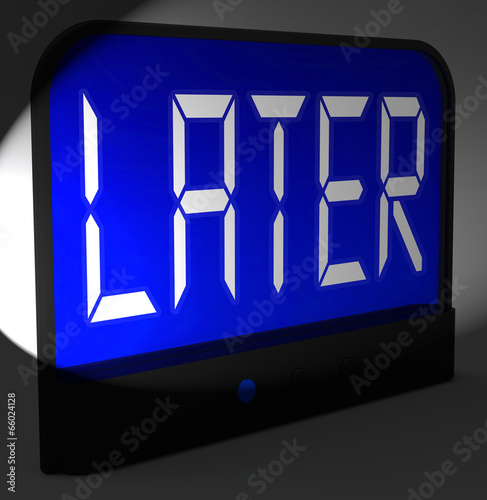 Later Digital Clock Shows Afterwards Or In A While