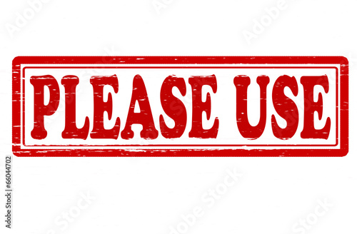 Please use