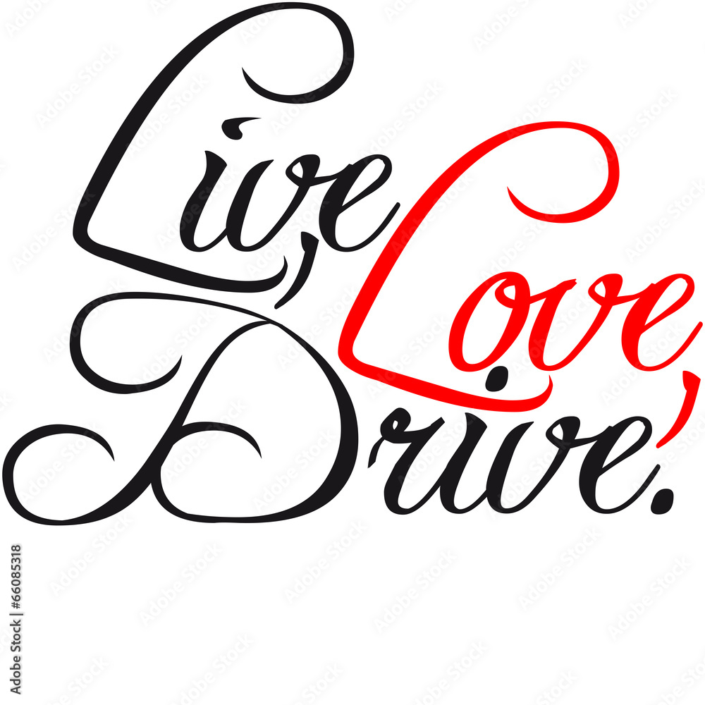 Live Love Drive Design