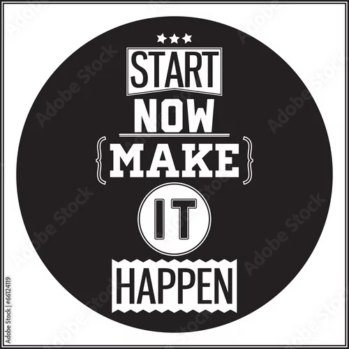 Obraz Typograficzny projekt plakatu - zacznij już teraz. Niech się stanie