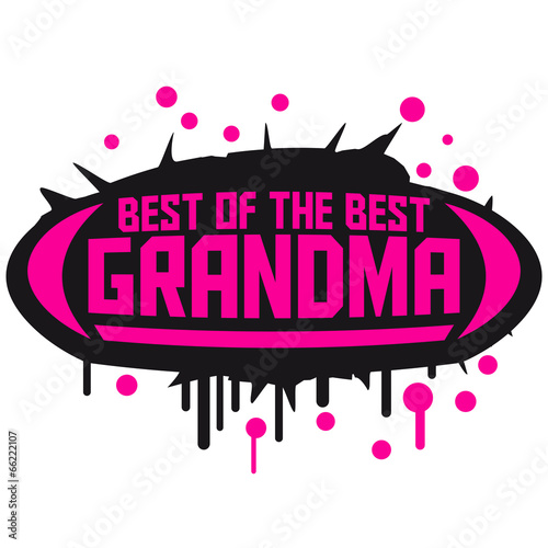 Best Of The Best Grandma Graffiti Design