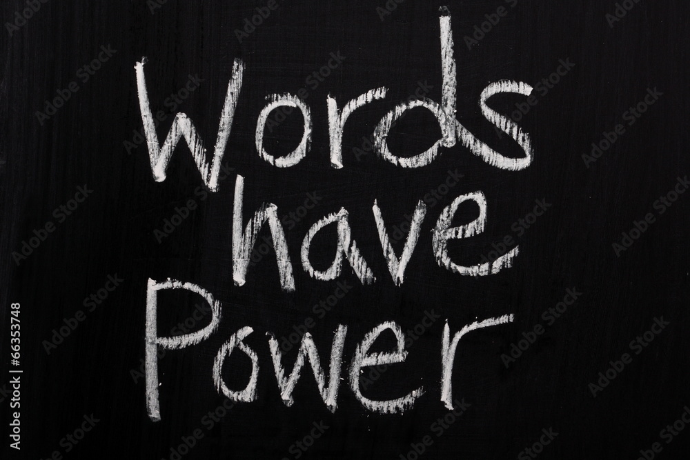 The phrase Words Have Power  on a Blackboard