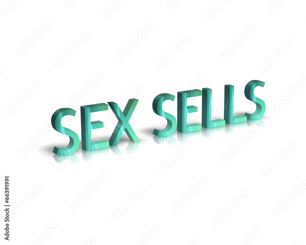 sex sells sex sells