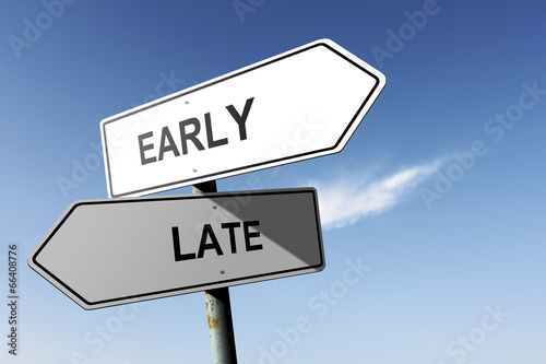 Early and Late directions.  Opposite traffic sign.