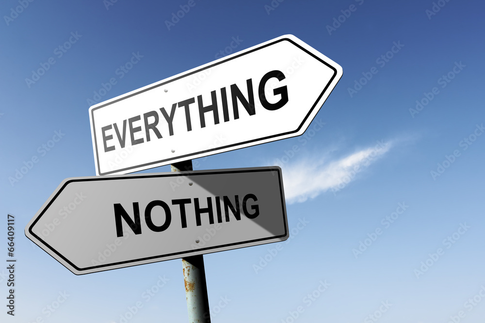 Everything and Nothing directions. Opposite traffic sign. Everything and Nothing directions. Opposite traffic sign.