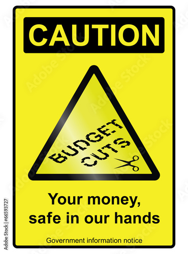 Ironic government budget cuts hazard sign
