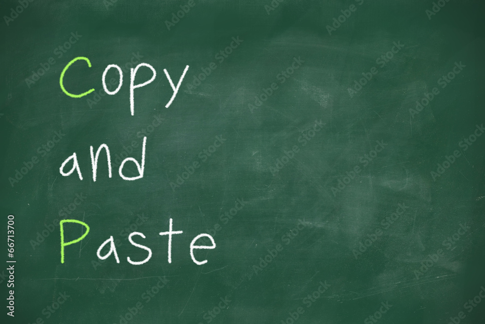 Copy and paste written on blackboard Copy and paste written on blackboard