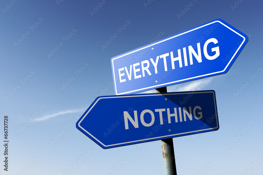 Everything and Nothing directions. Opposite traffic sign. Everything and Nothing directions. Opposite traffic sign.