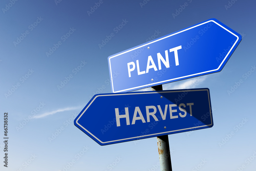 Plant and Harvest directions. Opposite traffic sign. Plant and Harvest directions. Opposite traffic sign.