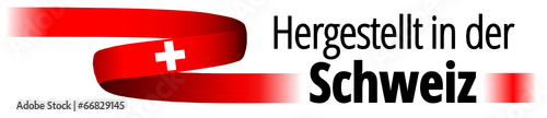 Hergestellt in der Schweiz