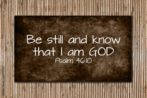 Foto Know that I am GOD Psalm 46:10
