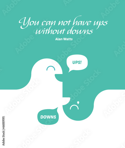 Ups and Downs of life