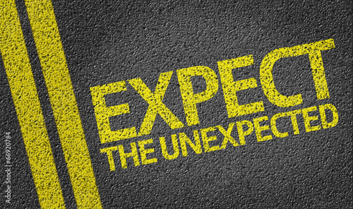 Expect the Unexpected written on the road