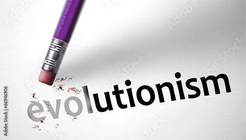Eraser deleting the word Evolutionism