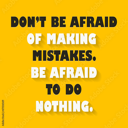 Typographical Background. Inspirational motivating quote