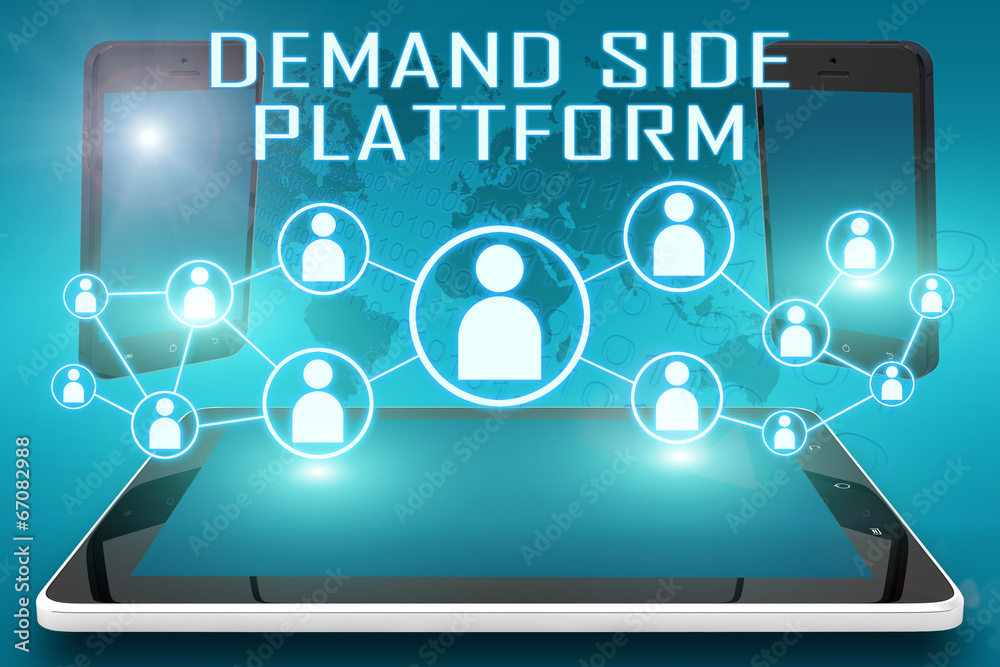 Demand Side Platform Demand Side Platform