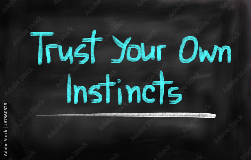 Trust Your Own Instincts Concept - obrazy, fototapety, plakaty 