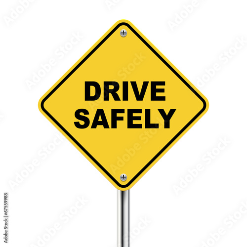 3d illustration of yellow roadsign of drive safely