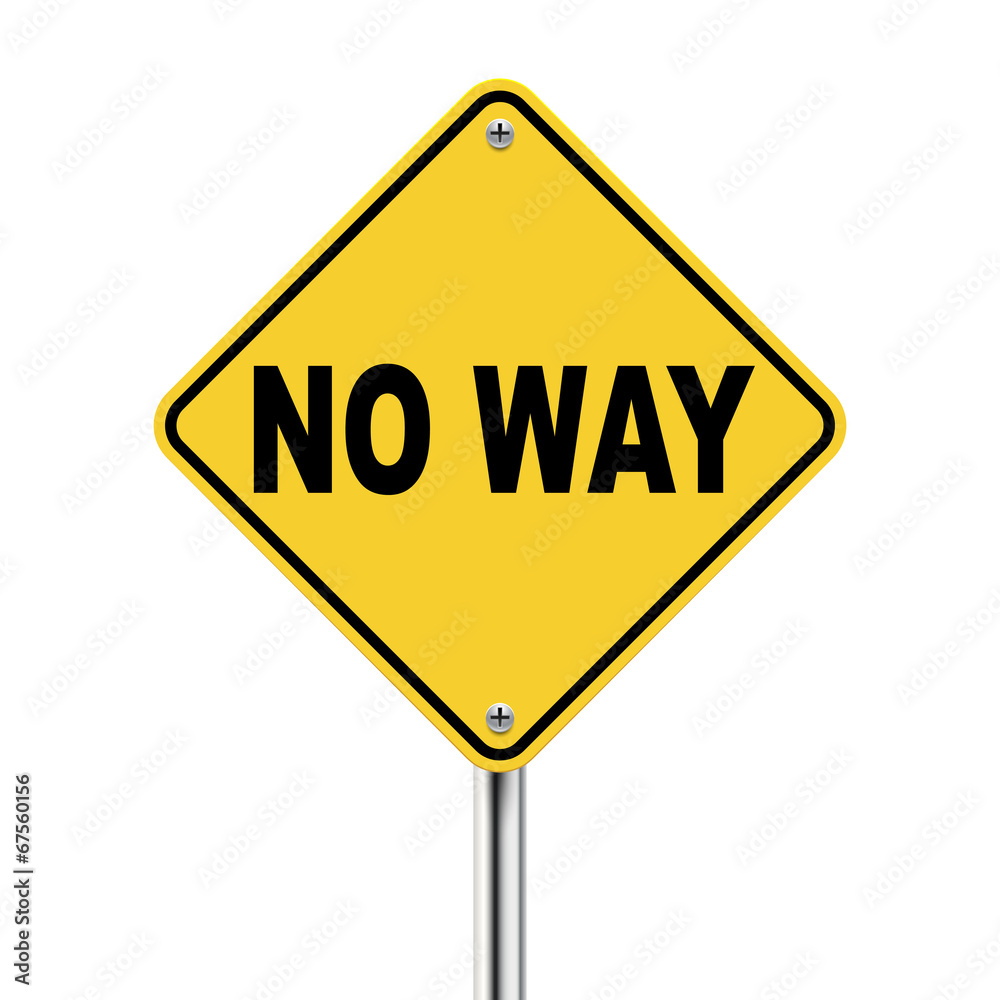 3d illustration of yellow roadsign of no way 3d illustration of yellow roadsign of no way