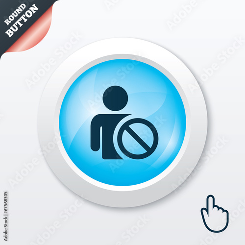 Blacklist sign icon. User not allowed symbol.