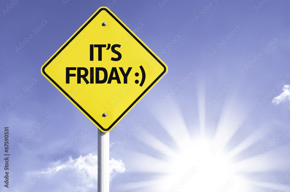 It's Friday road sign with sun background It's Friday road sign with sun background